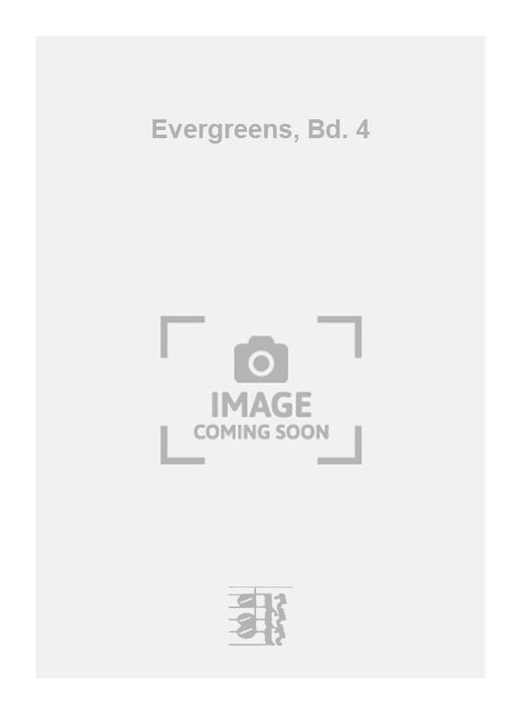 Evergreens, Bd. 4